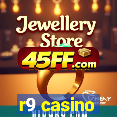 r9 casino